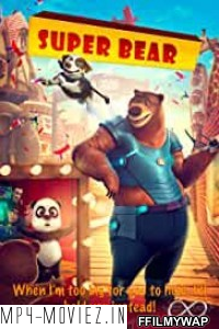 Super Bear (2019) Hindi Dubbed