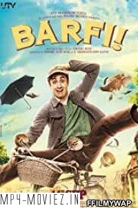 Barfi (2012) Hindi Movie