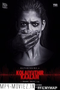 Kolaiyuthir Kaalam (2019) Hindi Dubbed Movie