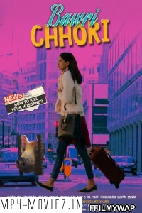 Bawri Chhori (2021) Hindi Movie