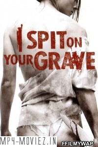 I Spit On Your Grave (2010) Hindi Dubbed