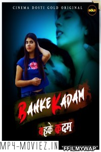 Bahke Kadam (2021) CinemaDosti Original