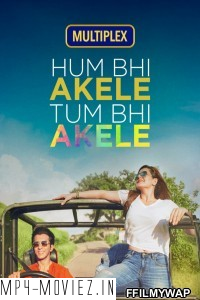 Hum Bhi Akele Tum Bhi Akele (2021) Hindi Movie