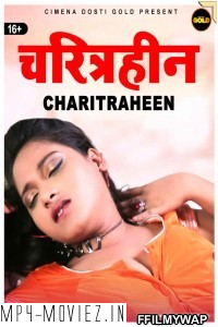 Charitraheen (2021) CinemaDosti Original