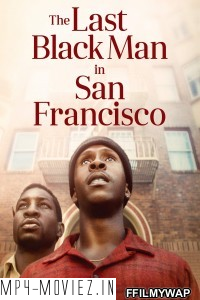 The Last Black Man In San Francisco (2019) Hindi Dubbed poster