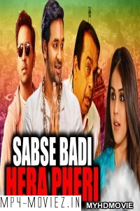 Sabse Badi Hera Pheri (2018) South Indian Hindi Dubbed Movie