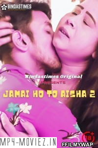 Jamai Ho To Aisha 2 (2021) BindasTimes Original