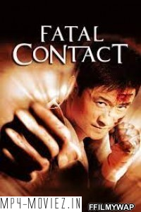 Fatal Contact (2006) Hindi Dubbed