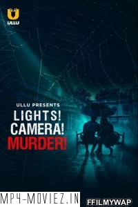 Lights Camera Murder (2021) Ullu Original poster