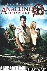 Anacondas 3 Offspring (2008) Hindi Dubbed