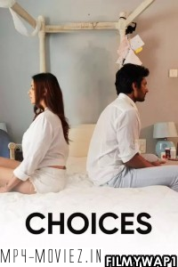 Choices (2021) Hindi Movie