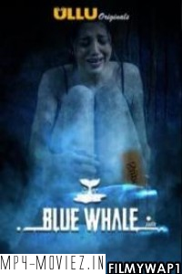 Blue Whale (2021) Ullu Original poster