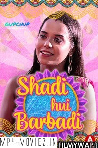 Shaadi Hui Baarbadi (2021) GupChup Original