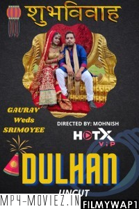 Dulhan (2021) HotX Original