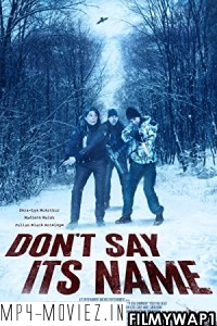 Dont Say Its Name (2021) English Movie