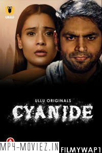 Cyanide (2021) Ullu Original poster