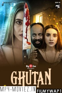 Ghutan (2021) BigMovieZoo Original