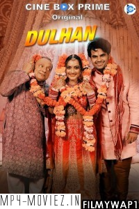 Dulhan (2021) CineBoxPrime Original