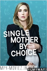 Single Mother by Choice (2021) Hindi Dubbed