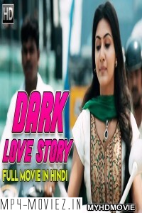 Dark Love Story (2018) South Indian Hindi Dubbed Movie