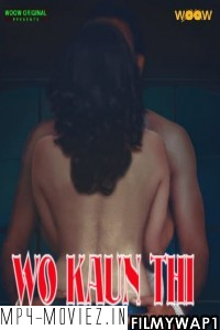 Wo Kaun Thi (2021) Woow Original poster