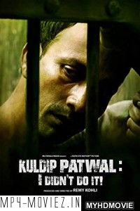 Kuldip Patwal I Didnt Do It (2018) Bollywood Movie