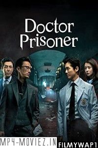 Doctor Prisoner (2019) Hindi Web Series