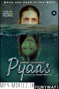 Pyaas (2022) Hotmx Original poster