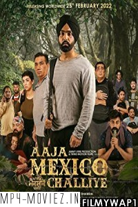 Aaja Mexico Challiye (2022) Punjabi Movie poster