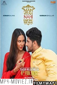 Main Viyah Nahi Karona Tere Naal (2022) Punjabi Movie