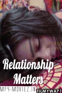 Relationship Matters (2022) Feneo Movies Original