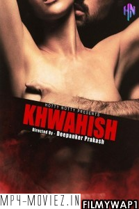 Khawahish (2022) HottyNaughty Original