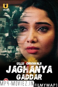 Jaghanya Gaddar (2022) Part 2 Ullu Original