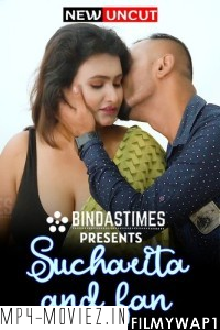 Sucharita And Fan (2022) BindasTimes Original