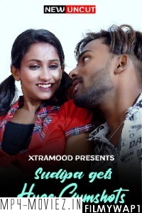 Sudipa Gets Huge Cumshots (2022) Xtramood Original