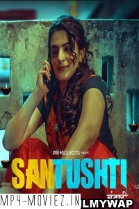 Santushti (2022) PrimeShots Original