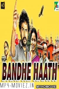 Bandhe Haath (2019) South Indian Hindi Dubbed Movie poster