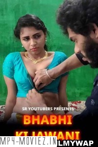 Bhabhi Ki Jawani (2022) SR YouTubers Original