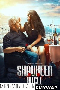 Shaukeen Uncle (2022) Primeshots Original poster