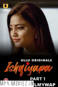 Ishqiyapa (2022) Ullu Original poster