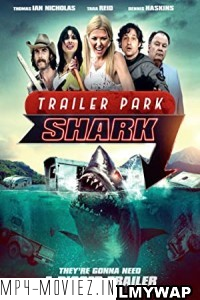 Trailer Park Shark (2017) Hindi Dubbed