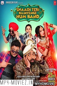 Shaadi Teri Bajayenge Hum Band (2018) Bollywood Movie