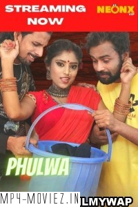 Phulwa (2022) NeonX Original