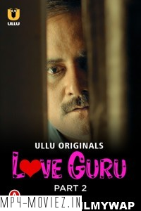 Love Guru (2022) Part 2 Ullu Original