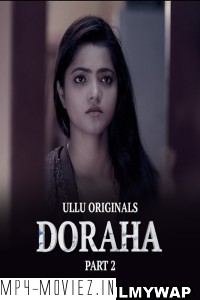 Doraha (2022) Part 2 Ullu Original