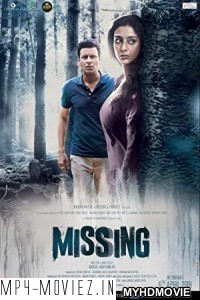 Missing (2018) Bollywood Movie