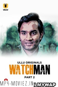 Watchman (2023) Part 2 Ullu Original