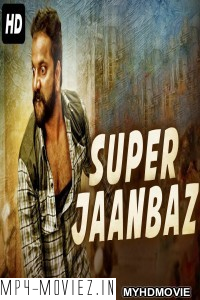 Super Jaanbaaz (2019) South Indian Hindi Dubbed Movie