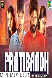 Pratibandh (2019) South Indian Hindi Dubbed Movie