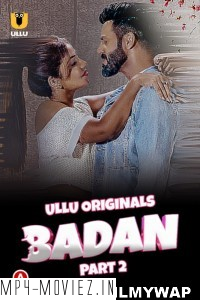 Badan (2023) Part 2 Ullu Original poster